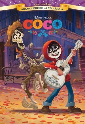 COCO. GRAN LLIBRE DE LA PEL.LíCULA | 9788491373087 | Galatea Llibres | Librería online de Reus, Tarragona | Comprar libros en catalán y castellano online
