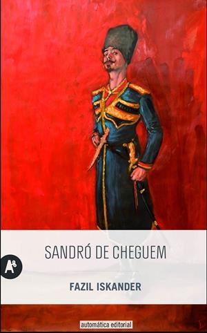 SANDRó DE CHEGUEM | 9788415509387 | ISKANDER, FAZIL | Galatea Llibres | Llibreria online de Reus, Tarragona | Comprar llibres en català i castellà online