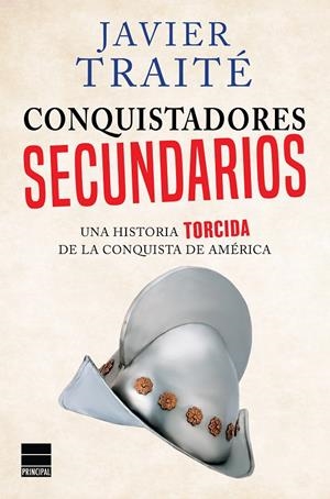 CONQUISTADORES SECUNDARIOS | 9788416223305 | TRAITé, JAVIER | Galatea Llibres | Librería online de Reus, Tarragona | Comprar libros en catalán y castellano online