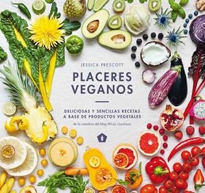 PLACERES VEGANOS | 9788416407323 | PRESCOTT, JESSICA | Galatea Llibres | Librería online de Reus, Tarragona | Comprar libros en catalán y castellano online