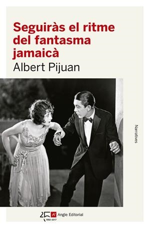 SEGUIRàS EL RITME DEL FANTASMA JAMAICà | 9788415307600 | PIJUAN, ALBERT | Galatea Llibres | Llibreria online de Reus, Tarragona | Comprar llibres en català i castellà online