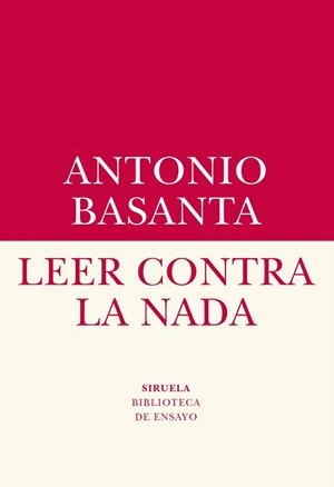 LEER CONTRA LA NADA | 9788417151409 | BASANTA, ANTONIO | Galatea Llibres | Llibreria online de Reus, Tarragona | Comprar llibres en català i castellà online