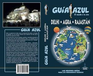 DELHI, AGRA Y RAJASTÁN GUIA AZUL 2018 | 9788480239752 | MAZARRASA, LUIS | Galatea Llibres | Librería online de Reus, Tarragona | Comprar libros en catalán y castellano online