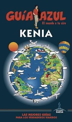 GUÍA AZUL KENIA | 9788494768927 | SANZ, JAVIER/MAZARRASA, LUIS | Galatea Llibres | Librería online de Reus, Tarragona | Comprar libros en catalán y castellano online