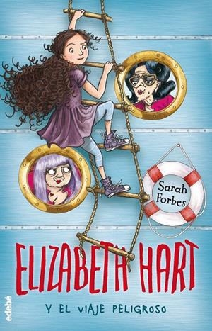 ELISABETH HART Y EL VIAJE PELIGROSO  | 9788468331423 | FORBES, SARAH | Galatea Llibres | Librería online de Reus, Tarragona | Comprar libros en catalán y castellano online