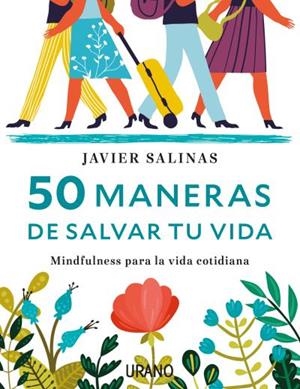 50 MANERAS DE SALVAR TU VIDA | 9788416720040 | SALINAS, JAVIER | Galatea Llibres | Llibreria online de Reus, Tarragona | Comprar llibres en català i castellà online