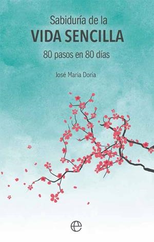 SABIDURíA DE LA VIDA SENCILLA | 9788491641292 | DORIA ALBIñANA, JOSé MARíA | Galatea Llibres | Llibreria online de Reus, Tarragona | Comprar llibres en català i castellà online