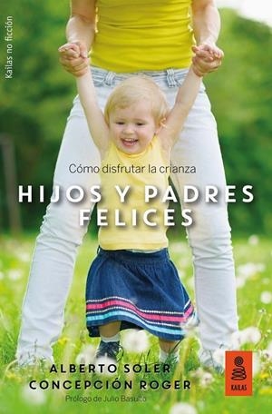 HIJOS Y PADRES FELICES | 9788416523955 | SOLER SARRIó, ALBERTO/ROGER SáNCHEZ, CONCEPCIóN | Galatea Llibres | Llibreria online de Reus, Tarragona | Comprar llibres en català i castellà online