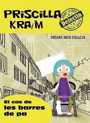 PRISCILLA KRAIM 5. EL CAS DE LES BARRES DE PA | 9788494684654 | RICO CALLEJA, SUSANA | Galatea Llibres | Llibreria online de Reus, Tarragona | Comprar llibres en català i castellà online