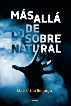 MáS ALLá DE LO SOBRENATURAL | 9788494722325 | REQUEJO ALONSO, MARCELINO | Galatea Llibres | Llibreria online de Reus, Tarragona | Comprar llibres en català i castellà online