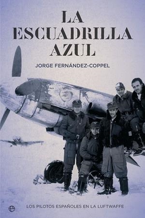 LA ESCUADRILLA AZUL | 9788491641360 | FERNáNDEZ-COPPEL, JORGE | Galatea Llibres | Llibreria online de Reus, Tarragona | Comprar llibres en català i castellà online