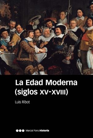 LA EDAD MODERNA (SIGLOS XV-XVIII) | 9788416662203 | RIBOT GARCíA, LUIS | Galatea Llibres | Librería online de Reus, Tarragona | Comprar libros en catalán y castellano online