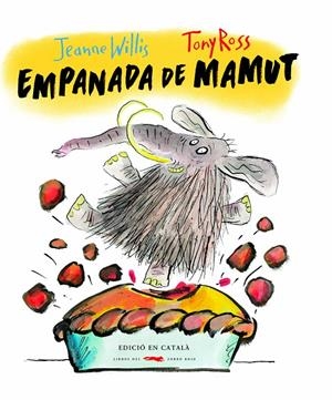EMPANADA DE MAMUT | 9788494674334 | WILLIS, JEANNE | Galatea Llibres | Llibreria online de Reus, Tarragona | Comprar llibres en català i castellà online