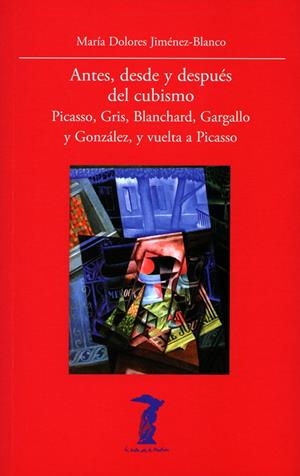 ANTES, DESDE Y DESPUéS DEL CUBISMO | 9788477743255 | JIMéNEZ-BLANCO, MARíA DOLORES | Galatea Llibres | Llibreria online de Reus, Tarragona | Comprar llibres en català i castellà online