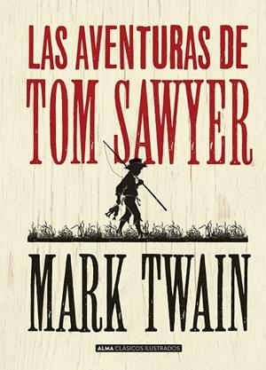 LAS AVENTURAS DE TOM SAWYER | 9788415618744 | TWAIN, MARK | Galatea Llibres | Llibreria online de Reus, Tarragona | Comprar llibres en català i castellà online