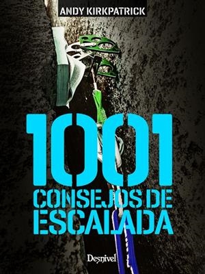 1001 CONSEJOS DE ESCALADA | 9788498293999 | KIRKPATRICK, ANDY | Galatea Llibres | Librería online de Reus, Tarragona | Comprar libros en catalán y castellano online