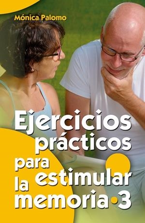 EJERCICIOS PRáCTICOS PARA ESTIMULAR LA MEMORIA 3 | 9788490234624 | PALOMO BERJAGA, MóNICA | Galatea Llibres | Llibreria online de Reus, Tarragona | Comprar llibres en català i castellà online