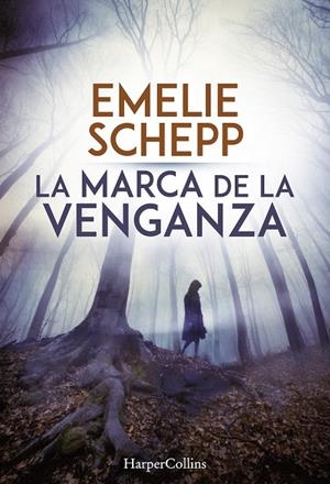 LA MARCA DE LA VENGANZA | 9788491391692 | SCHEPP, EMELIE | Galatea Llibres | Librería online de Reus, Tarragona | Comprar libros en catalán y castellano online