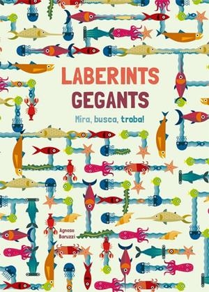 LABERINTS GEGANTS | 9788468251943 | BARUZZI, AGNESE | Galatea Llibres | Librería online de Reus, Tarragona | Comprar libros en catalán y castellano online