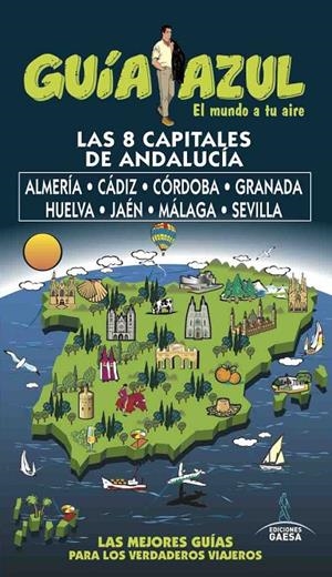 CAPITALES DE ANDALUCÍA GUIA AZUL 2017 | 9788494768941 | CABRERA, DANIEL/INGELMO, ÁNGEL/MONREAL, MANUEL/LEDRADO, PALOMA | Galatea Llibres | Librería online de Reus, Tarragona | Comprar libros en catalán y castellano online