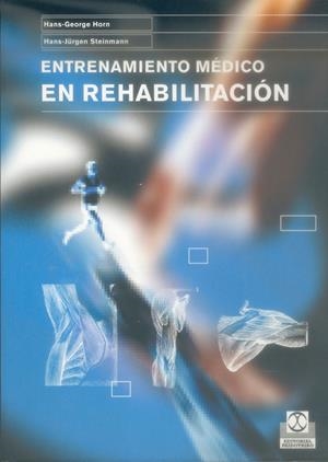 ENTRENAMIENTO MEDICO EN REHABILITACION | 9788480198073 | HORN, HANS-GEORG/STEINMANN, HANS-JURGEN | Galatea Llibres | Librería online de Reus, Tarragona | Comprar libros en catalán y castellano online