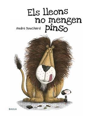 ELS LLEONS NO MENGEN PINSO | 9788447935345 | BOUCHARD, ANDRé | Galatea Llibres | Llibreria online de Reus, Tarragona | Comprar llibres en català i castellà online