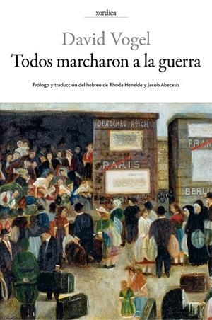 TODOS MARCHARON A LA GUERRA | 9788416461141 | VOGEL, DAVID | Galatea Llibres | Librería online de Reus, Tarragona | Comprar libros en catalán y castellano online