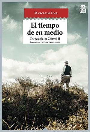 EL TIEMPO DE EN MEDIO | 9788416537242 | FOIS, MARCELLO | Galatea Llibres | Llibreria online de Reus, Tarragona | Comprar llibres en català i castellà online