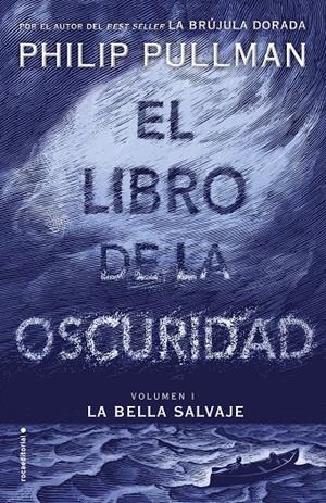 EL LIBRO DE LA OSCURIDAD I. LA BELLA SALVAJE | 9788417092559 | PULLMAN, PHILIP | Galatea Llibres | Librería online de Reus, Tarragona | Comprar libros en catalán y castellano online