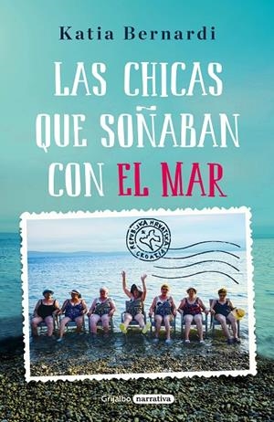 LAS CHICAS QUE SOñABAN CON EL MAR | 9788425355714 | BERNARDI, KATIA | Galatea Llibres | Llibreria online de Reus, Tarragona | Comprar llibres en català i castellà online
