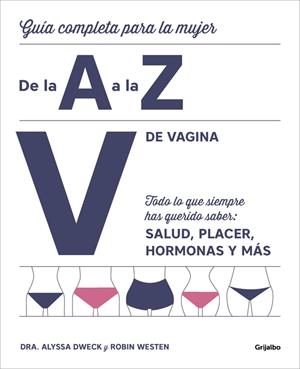 V DE VAGINA | 9788416895380 | DWECK, ALYSSA / ROBIN WESTEN | Galatea Llibres | Llibreria online de Reus, Tarragona | Comprar llibres en català i castellà online