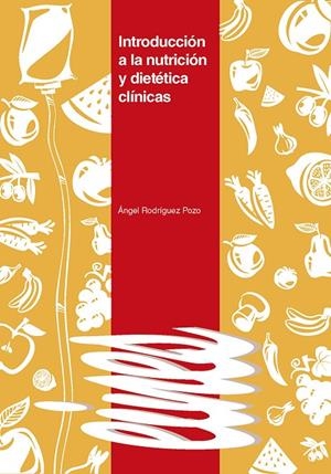 INTRODUCCION A LA NUTRICION Y DIETETICA CLINICAS | 9788491440437 | RODRIGUEZ POZO, ANGEL | Galatea Llibres | Librería online de Reus, Tarragona | Comprar libros en catalán y castellano online