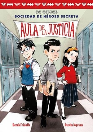 AULA DE JUSTICIA (SOCIEDAD DE HEROES SECRETA, 1) | 9788417036638 | FRIDOLFS, DEREK; NGUYEN, DUSTIN | Galatea Llibres | Llibreria online de Reus, Tarragona | Comprar llibres en català i castellà online