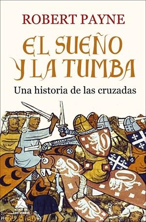 EL SUEñO Y LA TUMBA | 9788416222520 | PAYNE, ROBERT | Galatea Llibres | Librería online de Reus, Tarragona | Comprar libros en catalán y castellano online