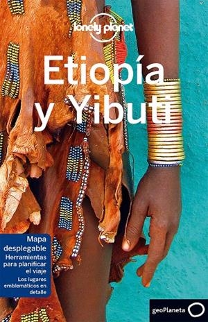 ETIOPÍA Y YIBUTI LONELY PLANET 2017 | 9788408175551 | HAM, ANTHONY/CARILLET, JEAN-BERNARD | Galatea Llibres | Librería online de Reus, Tarragona | Comprar libros en catalán y castellano online