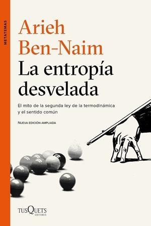 LA ENTROPíA DESVELADA | 9788490664551 | BEN-NAIM, ARIEH | Galatea Llibres | Llibreria online de Reus, Tarragona | Comprar llibres en català i castellà online