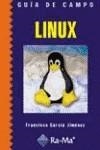 LINUX. GUIA DE CAMPO | 9788478976492 | GARCIA JIMENEZ, FRANCISCO | Galatea Llibres | Llibreria online de Reus, Tarragona | Comprar llibres en català i castellà online
