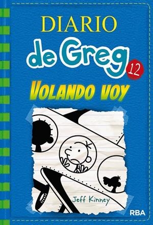 DIARIO DE GREG 12: VOLANDO VOY! | 9788427209824 | KINNEY, JEFF | Galatea Llibres | Llibreria online de Reus, Tarragona | Comprar llibres en català i castellà online