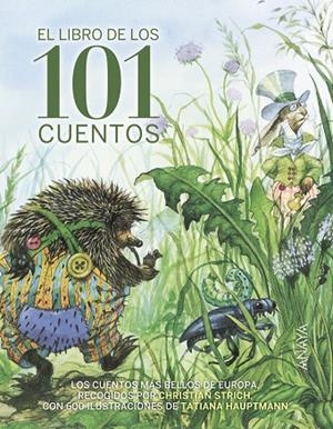 EL LIBRO DE LOS 101 CUENTOS | 9788469834930 | GRIMM, JACOB/GRIMM, WILHELM/PERRAULT, CHARLES/AFANáSIEV, A.N./ANDERSEN, HANS CHRISTIAN | Galatea Llibres | Llibreria online de Reus, Tarragona | Comprar llibres en català i castellà online