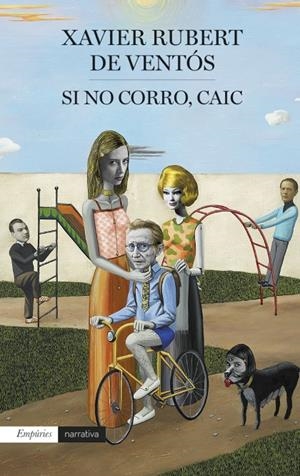 SI NO CORRO, CAIC | 9788417016241 | RUBERT DE VENTóS, XAVIER | Galatea Llibres | Llibreria online de Reus, Tarragona | Comprar llibres en català i castellà online