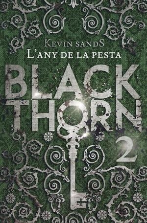 BLACKTHORN 2. L'ANY DE LA PESTA | 9788491373902 | SANDS, KEVIN | Galatea Llibres | Llibreria online de Reus, Tarragona | Comprar llibres en català i castellà online