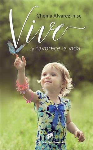 VIVE! ...Y FAVORECE LA VIDA | 9788433029324 | ÁLVAREZ PéREZ, JOSé Mª | Galatea Llibres | Librería online de Reus, Tarragona | Comprar libros en catalán y castellano online