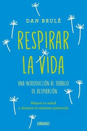 RESPIRAR LA VIDA | 9788416720019 | BRULE, DAN | Galatea Llibres | Librería online de Reus, Tarragona | Comprar libros en catalán y castellano online