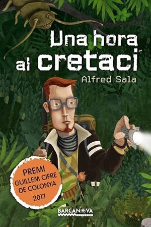 UNA HORA AL CRETACI | 9788448942908 | SALA, ALFRED | Galatea Llibres | Librería online de Reus, Tarragona | Comprar libros en catalán y castellano online