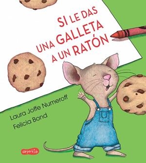 SI LE DAS UNA GALLETA A UN RATóN | 9788417222000 | NUMEROFF, LAURA | Galatea Llibres | Librería online de Reus, Tarragona | Comprar libros en catalán y castellano online