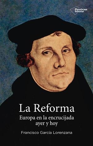 LA REFORMA | 9788417114183 | GARCíA LORENZANA, FRANCISCO | Galatea Llibres | Librería online de Reus, Tarragona | Comprar libros en catalán y castellano online