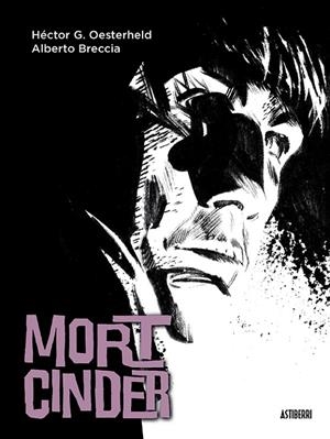 MORT CINDER | 9788416251469 | OESTERHELD, HéCTOR GERMáN/BRECCIA, ALBERTO | Galatea Llibres | Librería online de Reus, Tarragona | Comprar libros en catalán y castellano online