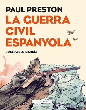 LA GUERRA CIVIL ESPANYOLA. NOVEL·LA GRàFICA | 9788417183080 | PRESTON, PAUL | Galatea Llibres | Librería online de Reus, Tarragona | Comprar libros en catalán y castellano online