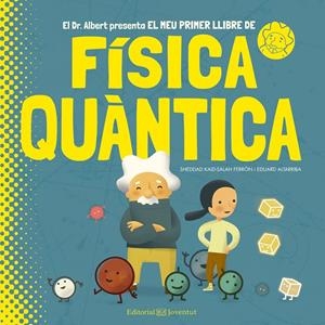 EL MEU PRIMER LLIBRE DE FíSICA QUàNTICA | 9788426144799 | KAID-SALAH FERRóN, SHEDDAD | Galatea Llibres | Librería online de Reus, Tarragona | Comprar libros en catalán y castellano online