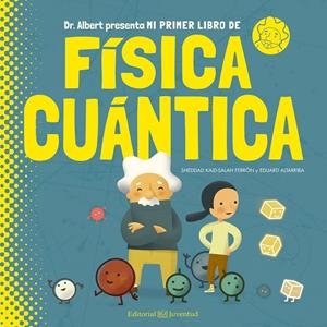 MI PRIMER LIBRO DE FíSICA CUáNTICA | 9788426144782 | KAID-SALAH FERRóN, SHEDDAD | Galatea Llibres | Librería online de Reus, Tarragona | Comprar libros en catalán y castellano online